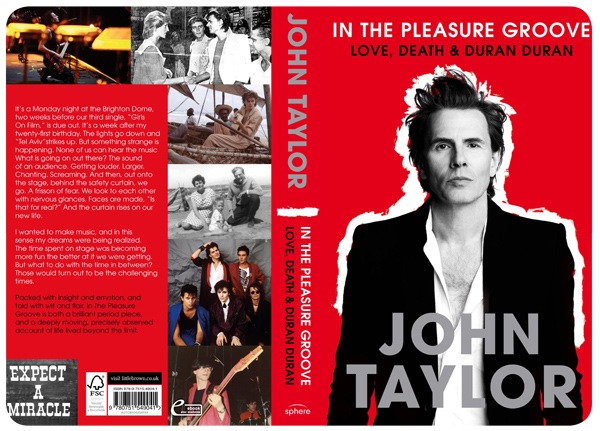 In the Pleassure Groove, el libro de John Taylor: Love, Death & Duran Duran 1