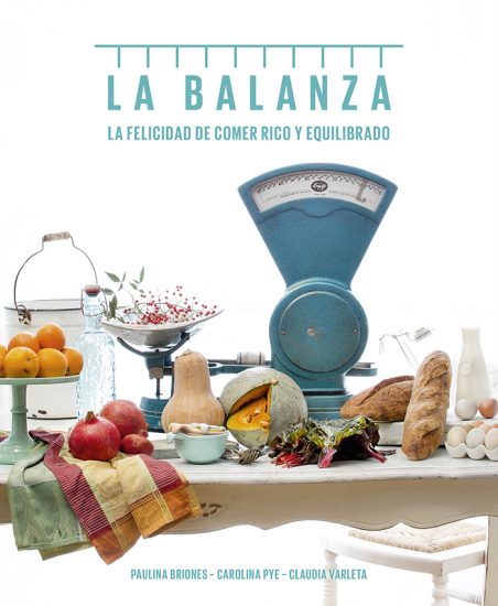 Libro: La Balanza, la felicidad de comer rico y equilibrado 1
