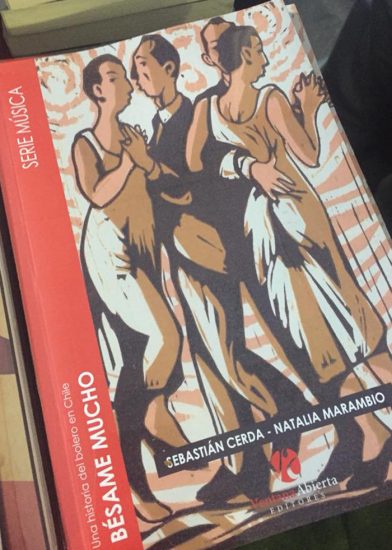 “Bésame mucho", el libro sobre la historia del bolero en Chile 2
