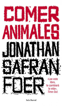 Comer animales, lo nuevo de Jonathan Safran Foer 1